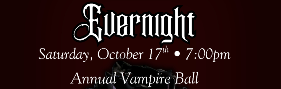Evernight • Maine’s Annual Vampire Ball