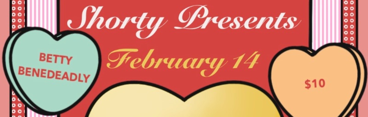 Shorty's Valentine Party w/ Betty Benedeadly, Ash and the Endings, NSFWHO at The Far Out Lounge