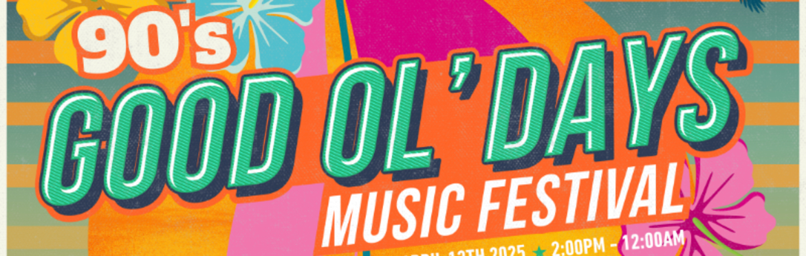 Good Ol' Days Music Festival: Takin' it Back to the 90's