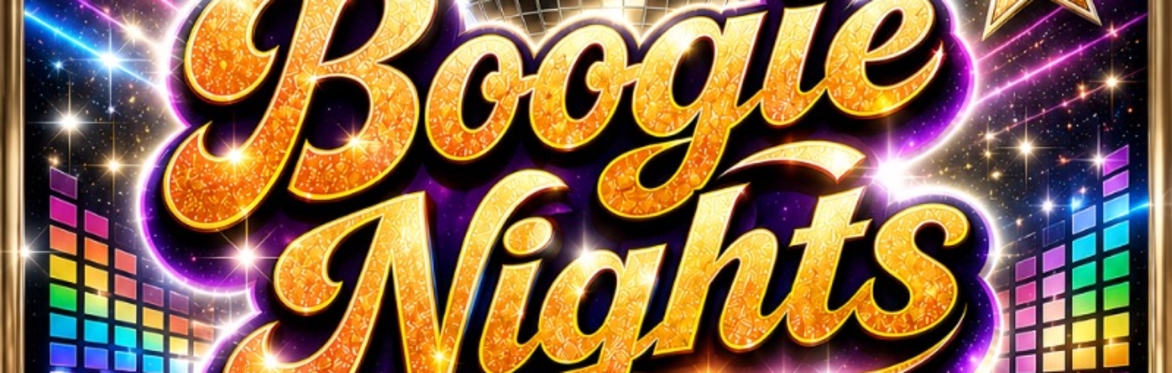 BOOGIE NIGHTS The Ultimate 70’s & 80’s Dance Party