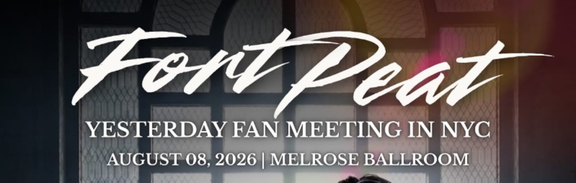 FORTPEAT: YESTERDAY FAN MEETING IN NYC