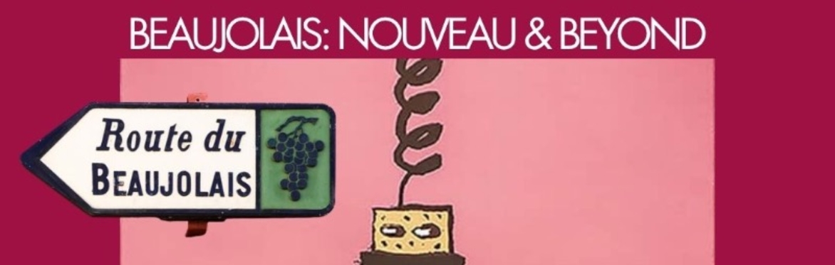 Wine Club Newcastle: Beaujolais: Nouveau! & Beyond