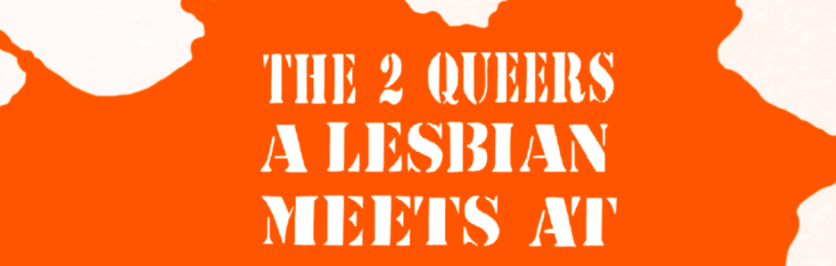 The 2 Queers a Lesbian Meets at The Home Depot