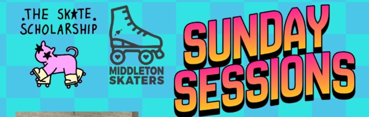 Middleton Skaters Sunday Sessions