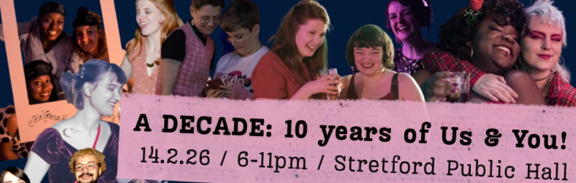 A DECADE: 10 Years of us, 10 years of YOU! (Girl Gang's 10th Birthday Party)