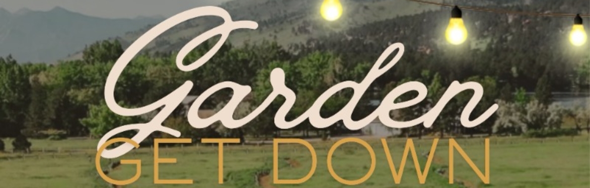 Garden Get Down