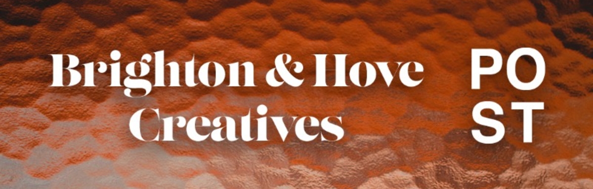 Brighton & Hove Creatives X POST Social