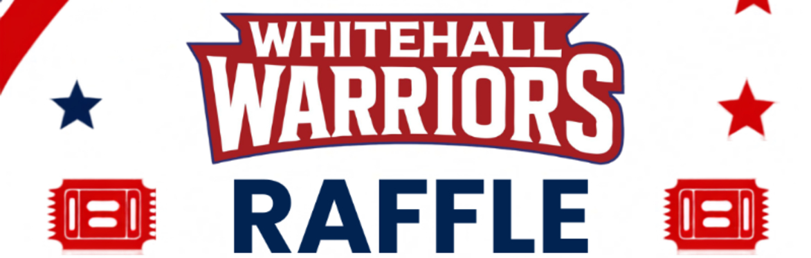 Whitehall Warriors Raffle