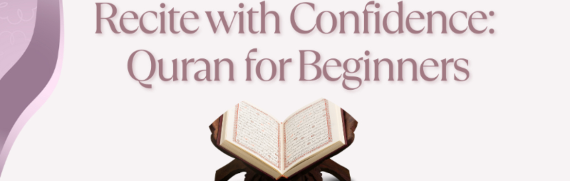 Recite with Confidence: Quran for Beginners