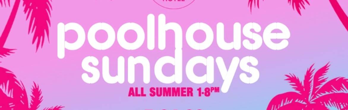 POOL HOUSE SUNDAYS  @ LORENZO HOTEL