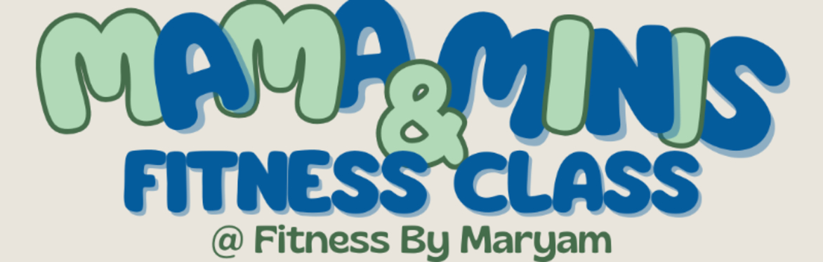 Mama & Mini's Fitness Class (AFC x FBM)