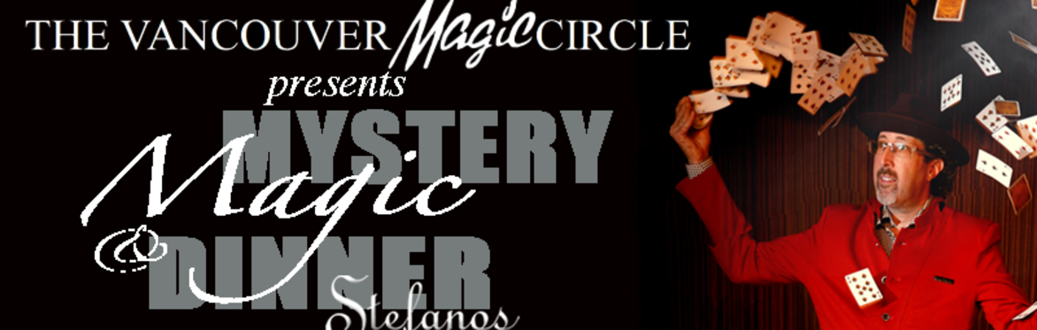Mystery, Magic & Dinner - Vancouver Magic Circle presents Jay Alexander