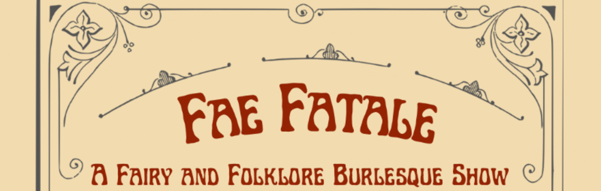 A FAE BURLESQUE SHOW - LIVE MUSIC BY FAOILEÁN
