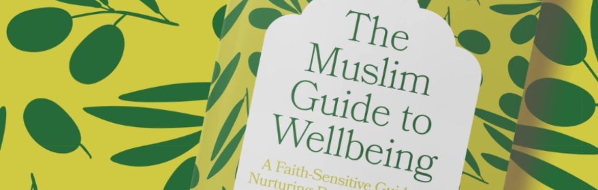 The Muslim Guide to Wellbeing - Book Launch