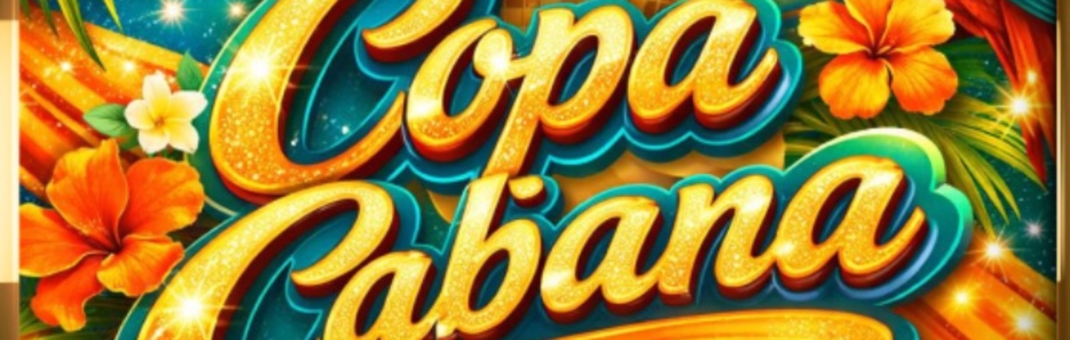 COPA CABANA The Ultimate Latin & Disco Dance Party
