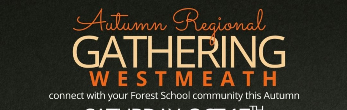Offaly, Westmeath, Laois, Longford Region- Autumn Gathering 2026