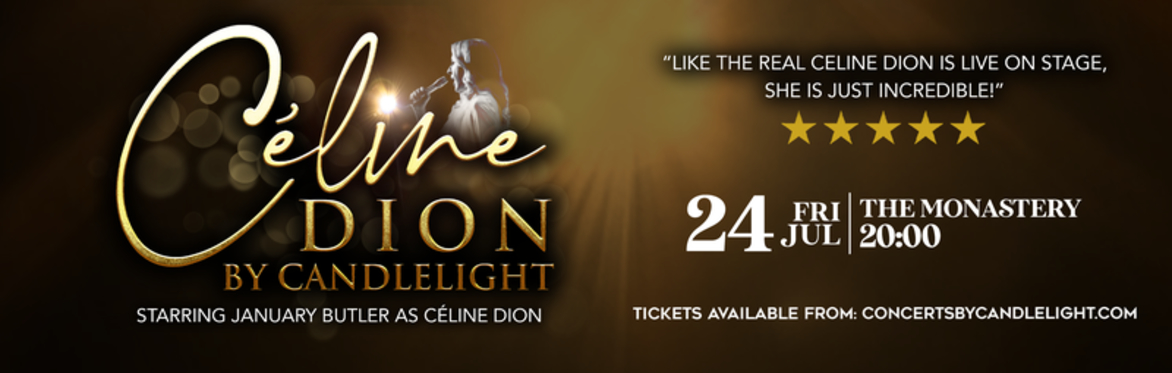 Céline Dion By Candlelight at The Monastery, Manchester