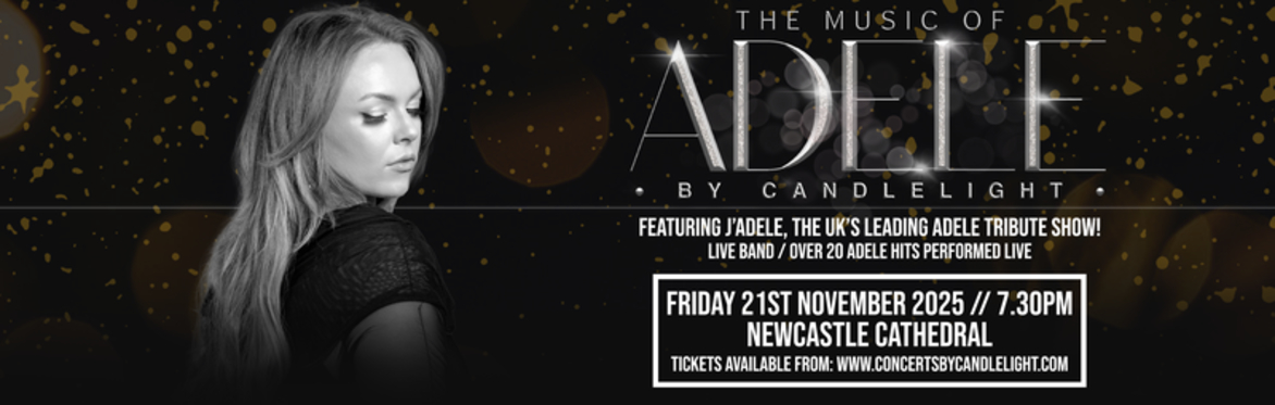 Adele By Candlelight at Newcastle Cathedral