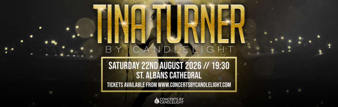 Tina Turner By Candlelight at St Albans Cathedral