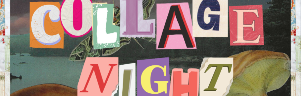 Collage Night ~ July