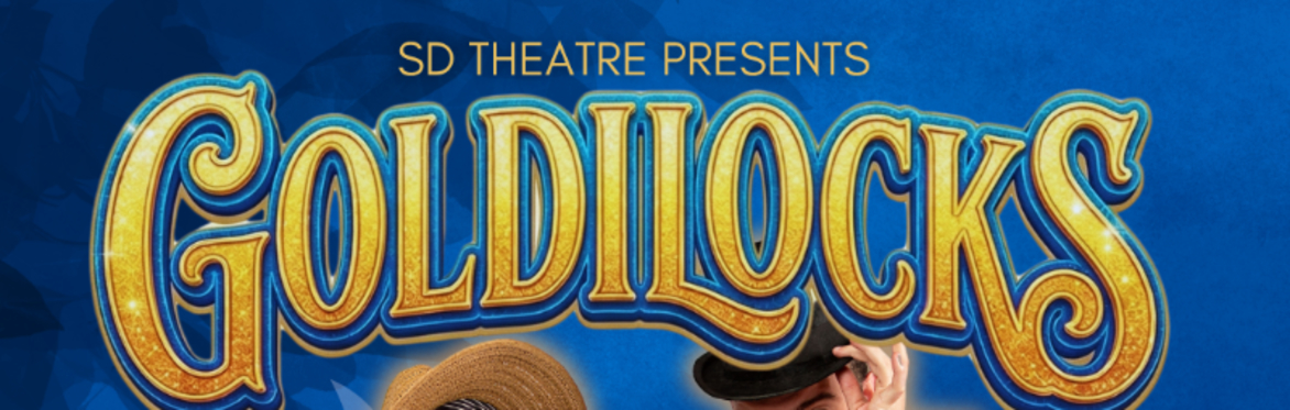 Goldilocks poster SD Theatre