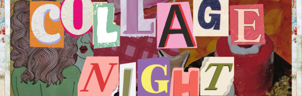 Collage Night ~ August