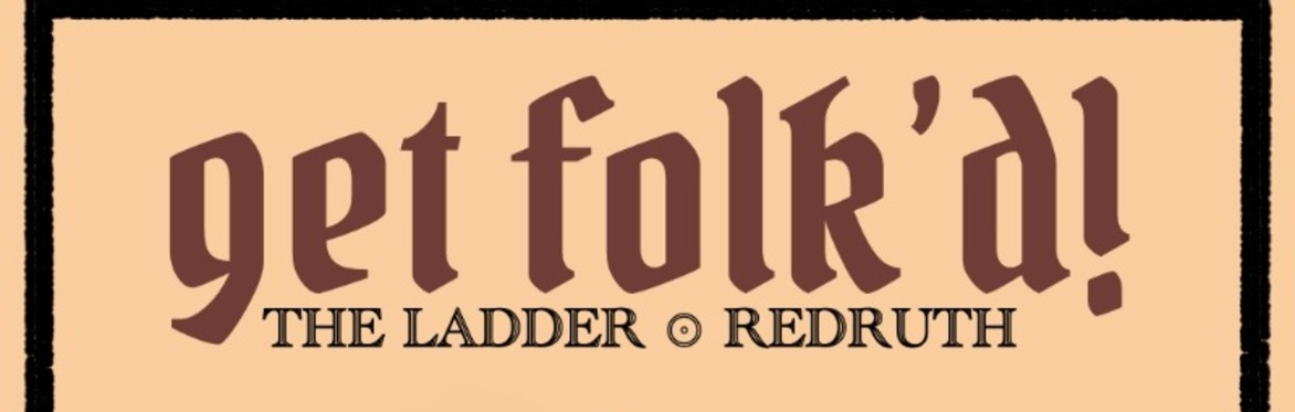 Get Folk'd! Presents - Ollie Dixon (w/support from Callum Kenworthy) Live @ The Ladder Redruth