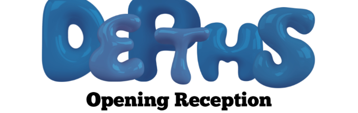 "Depths" ~ Opening Reception