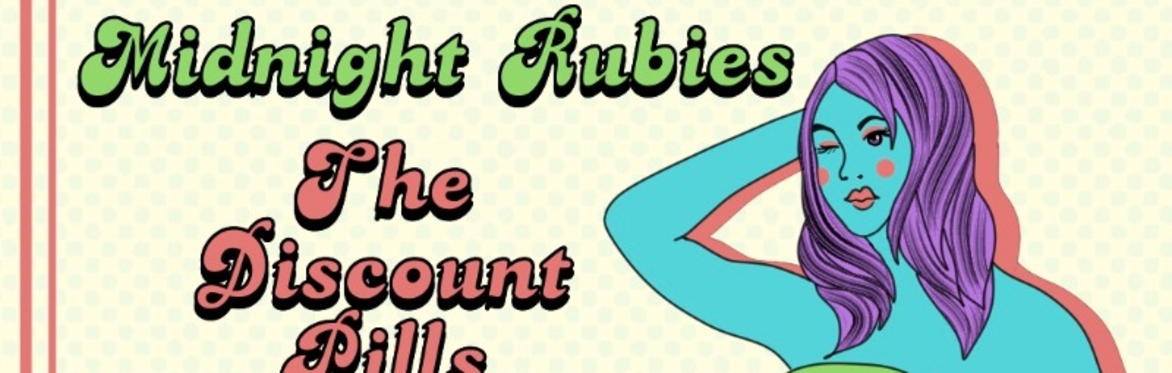 Shorty Presents: The Discount Pills w/ WK & the Working Class, Midnight Rubies at The Far Out Lounge