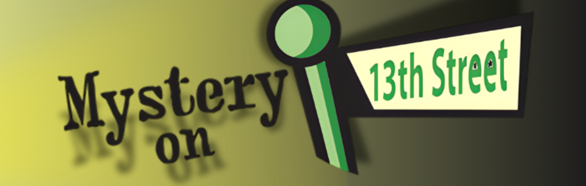 Dramateers: Mystery on 13th Street
