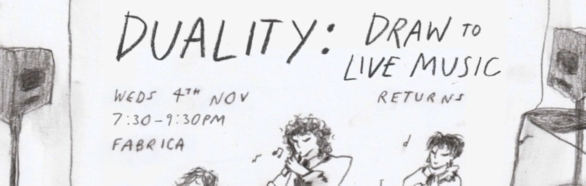 Duality: Draw to Live Music