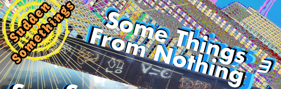 Some Things From Nothing Ad Hoc Festival 3: West Coast 2026