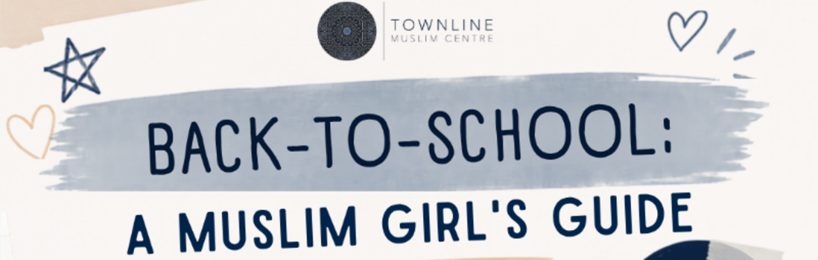 Back To School: A Muslim Girls Guide