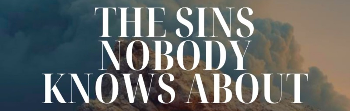 The Sins Nobody Knows About
