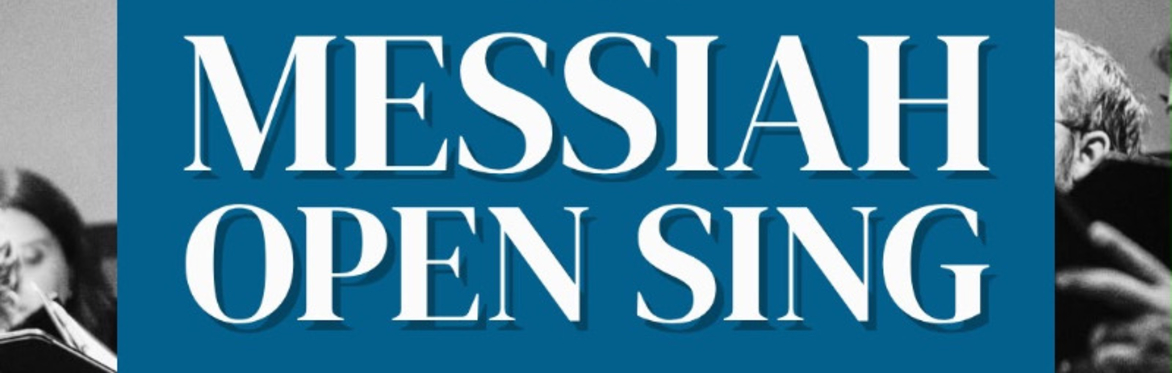 Messiah Open Sing