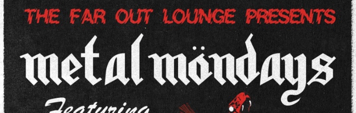 Metal Mondays w/ Crimson Devils, UMMAN MANDA, Dust Diver at The Far Out Lounge