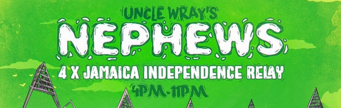 Uncle Wrays Nephews:  4 X Jamaica Independence 64 Relay @ EUTOPIA