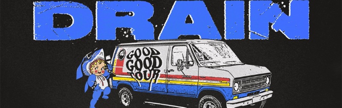 THE GOOD GOOD TOUR  WITH DRAIN | TERROR | ANGEL DU$T | END IT| DEAD HEAT @ REV ROOM