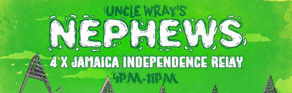 Uncle Wrays Nephews: 4 x Jamaica Independence 64 @ Boxpark Wembley