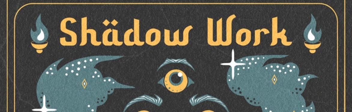 Liberty Theater Presents: Shadow Work