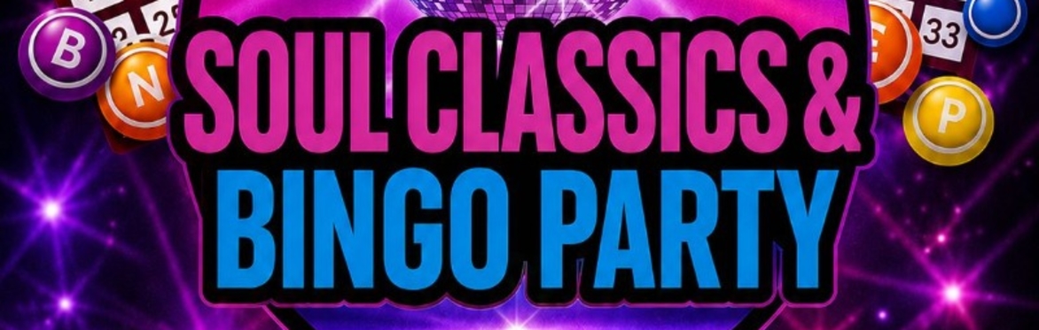 Soul Classics & Bingo Party