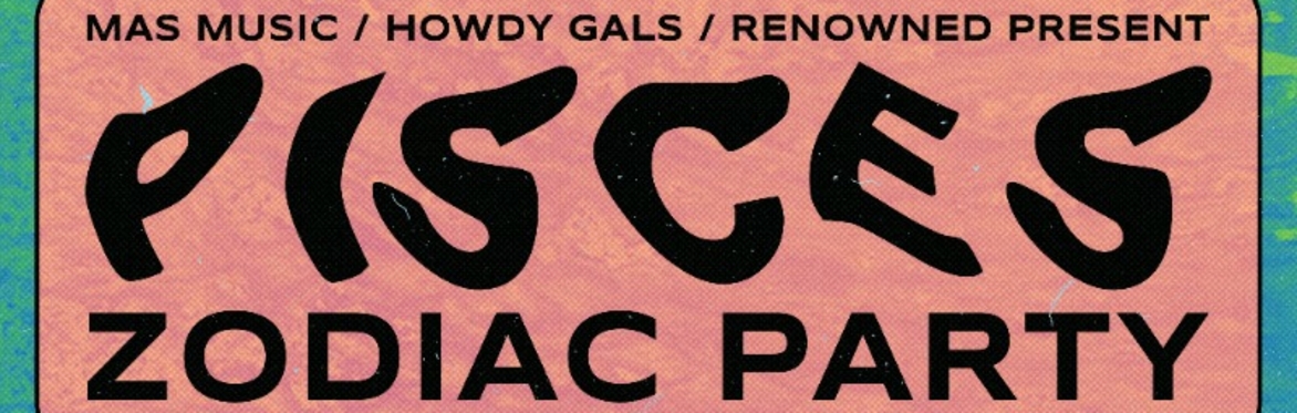 Pisces Zodiac Party w/ En Paz, Tokyo Vinyl, Retro Cowgirl at The Far Out Lounge