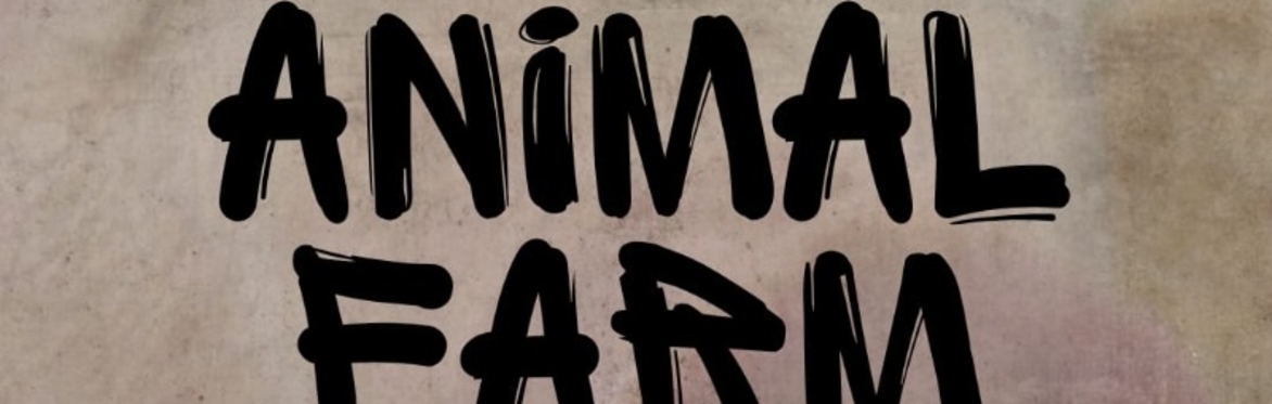 ANIMAL FARM by The Asylum Players