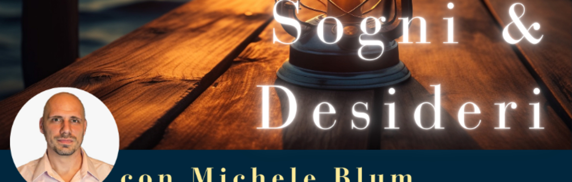 Sogni & Desideri - Seminario Esperienziale, Milano - YEHI