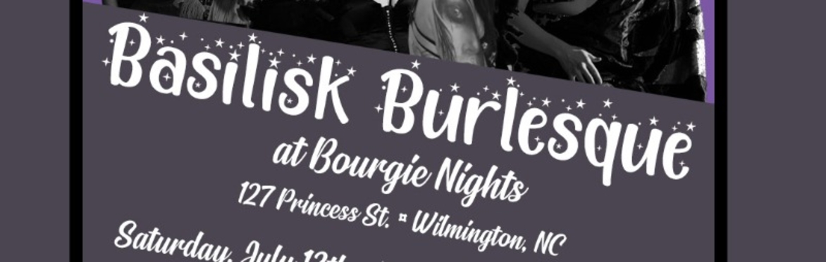 Basilisk Burlesque at Bourgie Nights