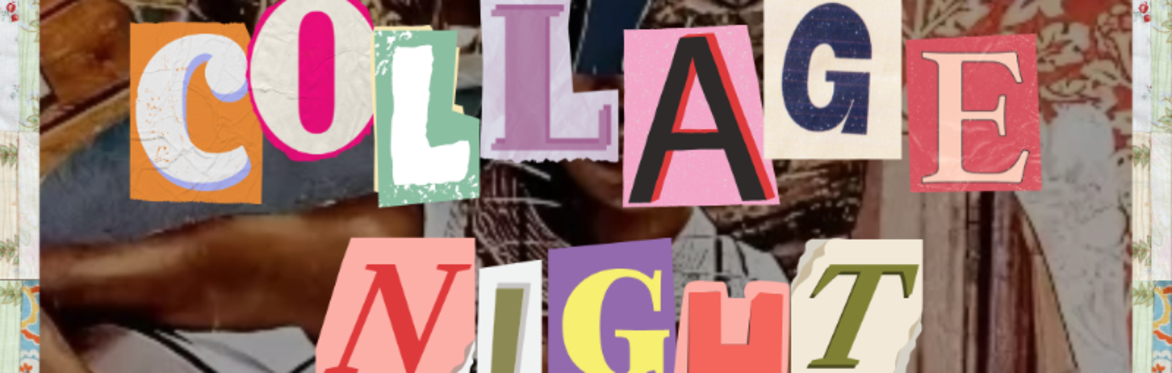Collage Night ~ March