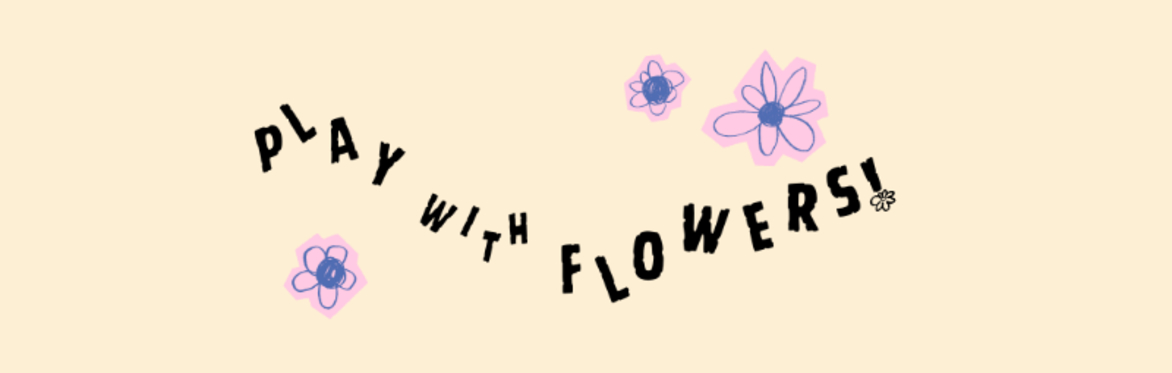 Play with Flowers