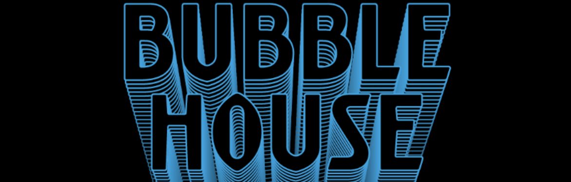 Bubble House