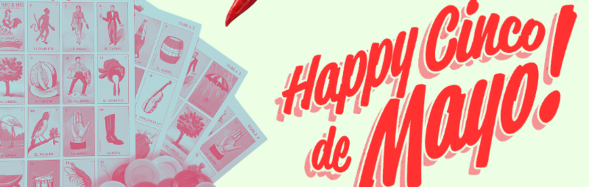 Cinco de Mayo Lotería & Music & Margaritas!