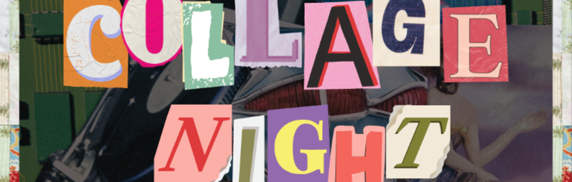 Collage Night ~ June